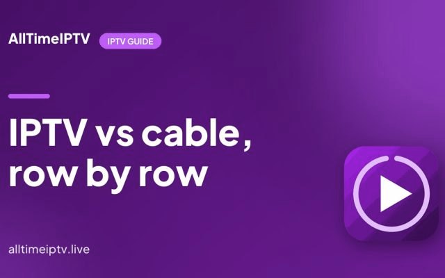 IPTV vs Cable in 2026: Cost, Channels, Contracts and Reliability